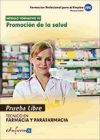 Pruebas Libres para la obtención del título de Técnico de Farmacia y Parafarmacia: Promoción de la salud. Ciclo Formativo de Grado Medio: Farmacia y Parafarmacia